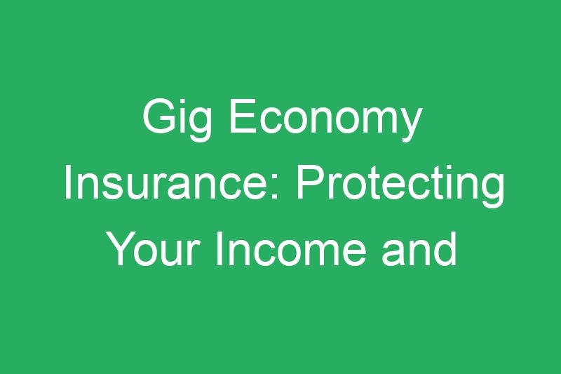 Gig Economy Insurance: Protecting Your Income and Vehicle Investment