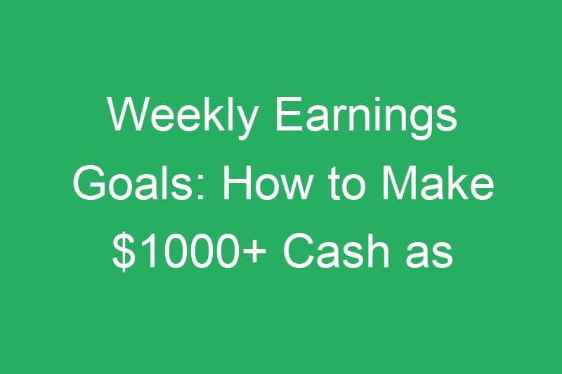 Weekly Earnings Goals: How to Make $1000+ Cash as a Gig Driver