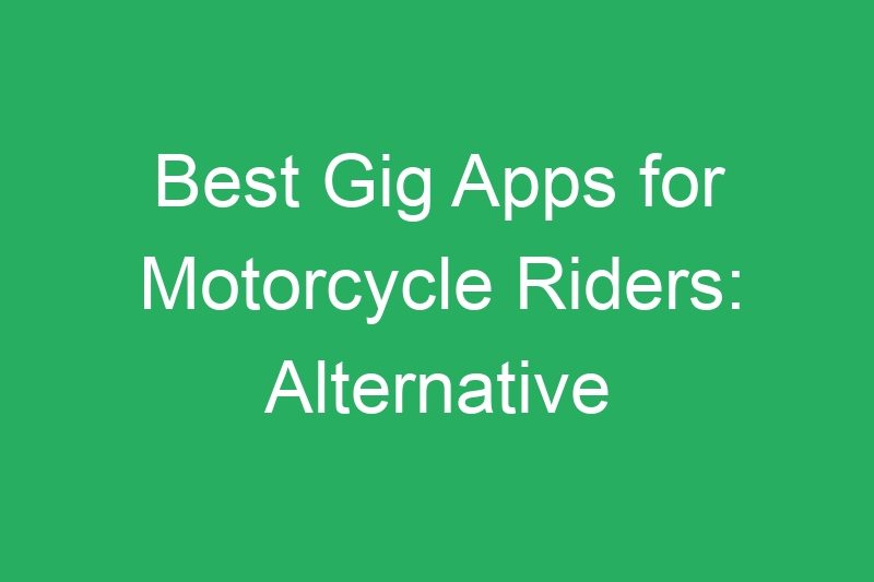 Best Gig Apps for Motorcycle Riders: Alternative Income Opportunities